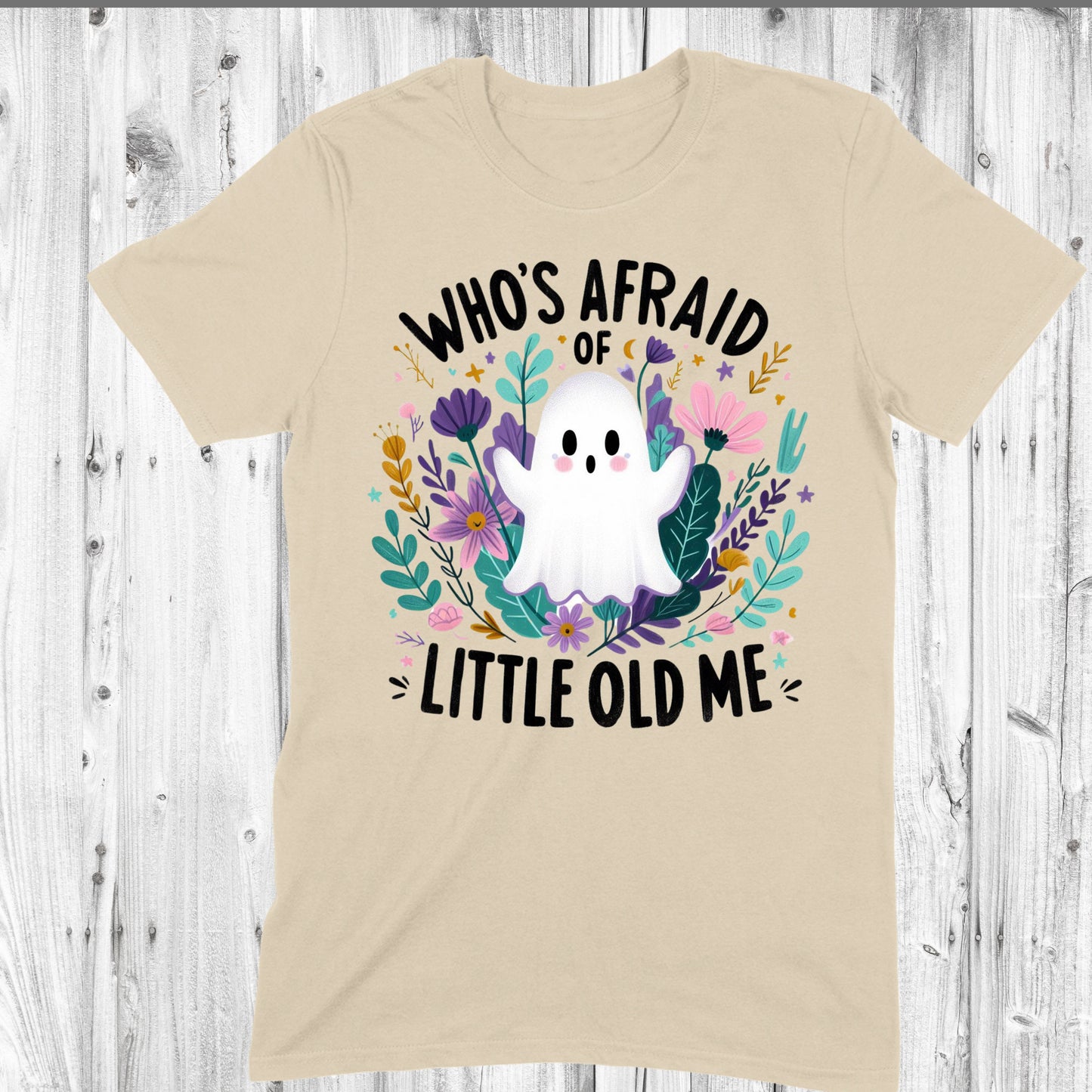 Who's Afraid of Little Old Me - Ghost with Florals