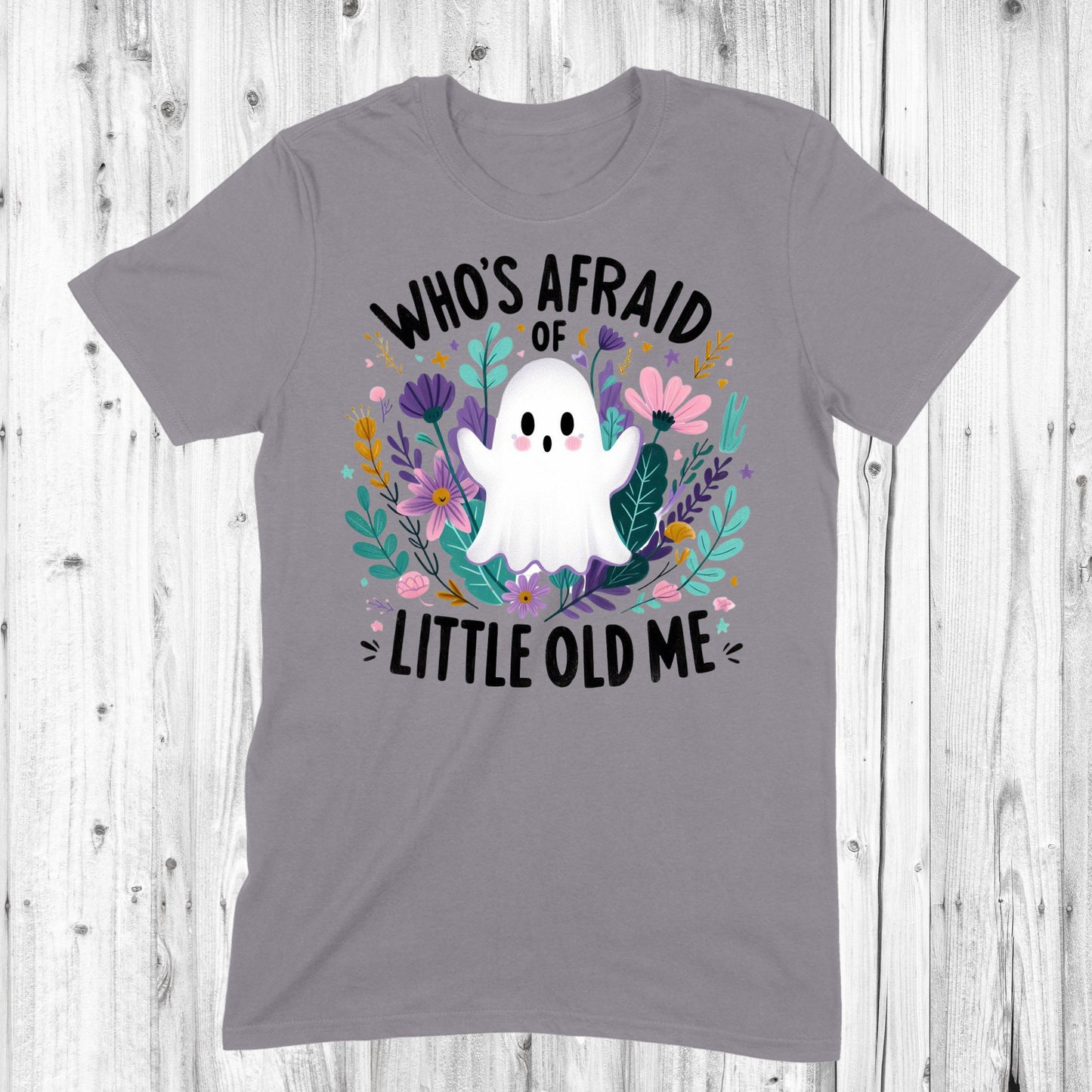 Who's Afraid of Little Old Me - Ghost with Florals